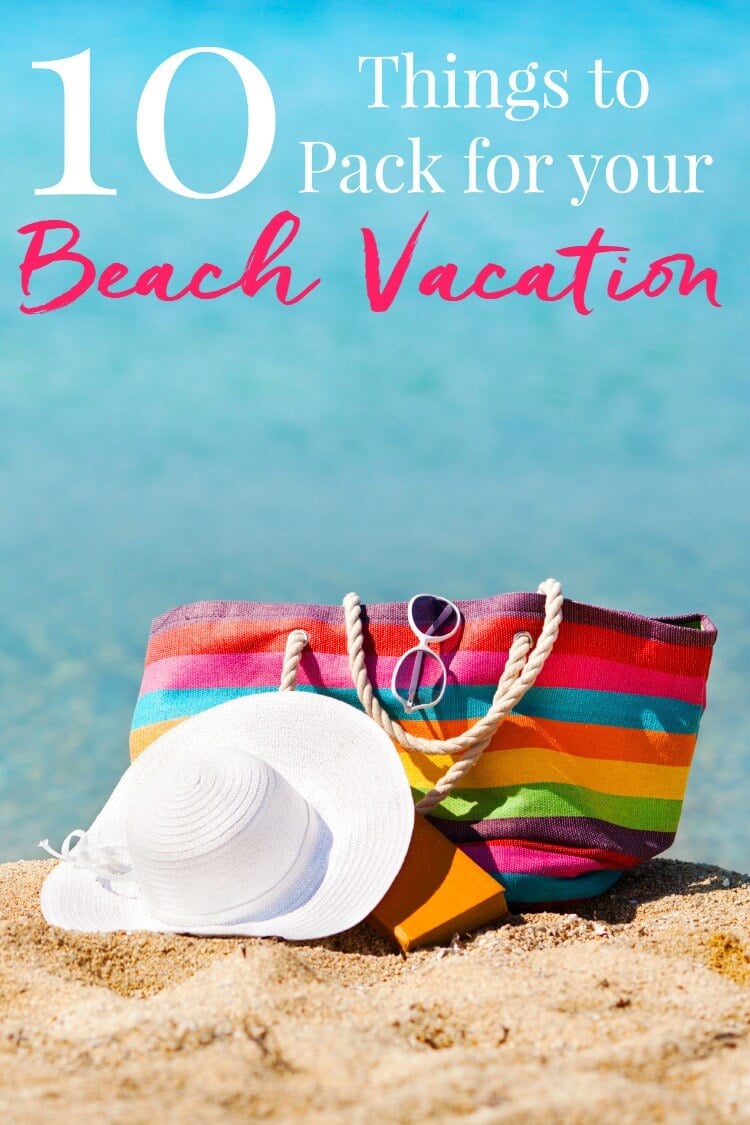 10 Things To Pack For Your Beach Vacation - Sugar & Soul