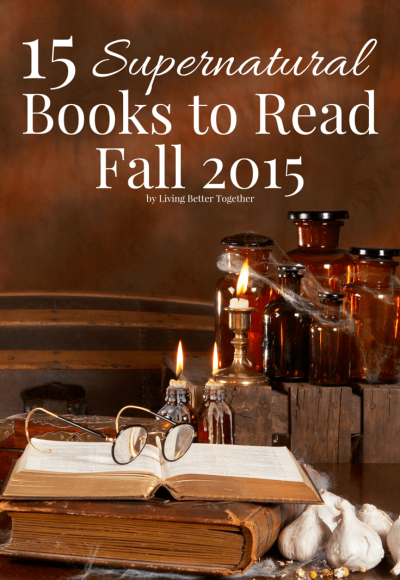 These 15 Supernatural Books to Read this Fall are just the thing to get your imagination going, from young adult to short stories to just plain creepy, there's a little something for everyone.