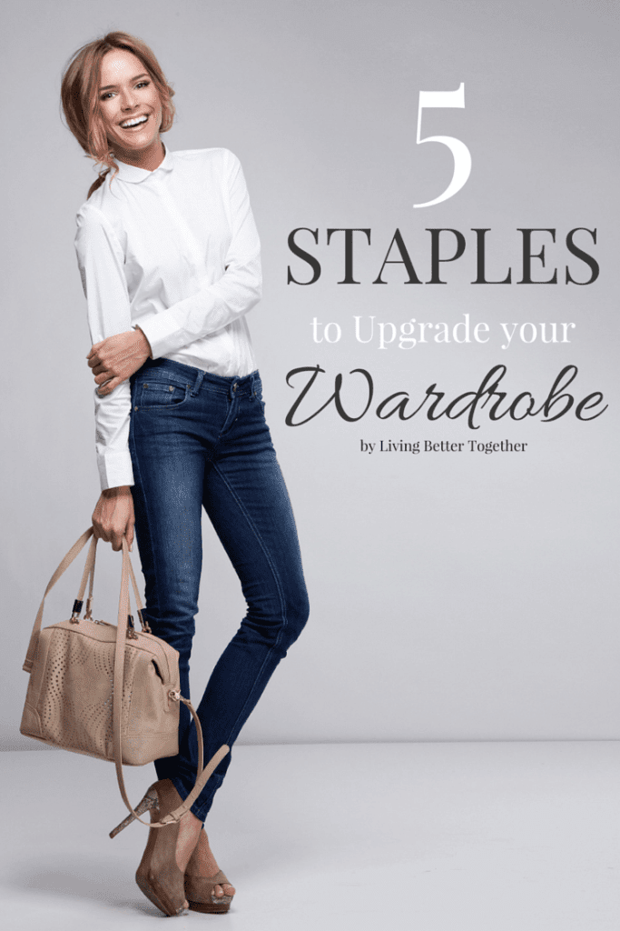 These 5 Staples will Upgrade your Wardrobe and make it looks more expensive than it really is!