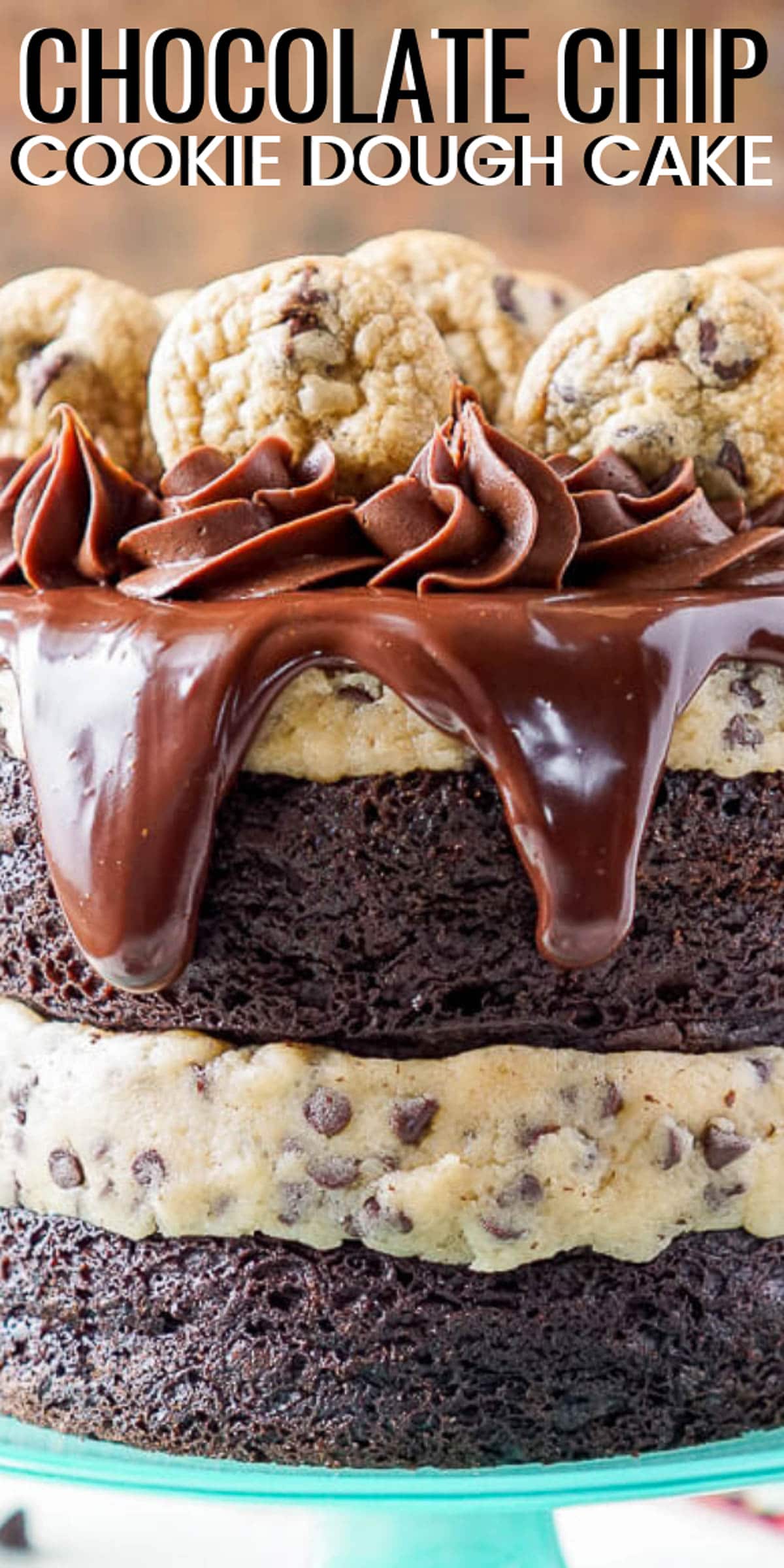 This Chocolate Chip Cookie Dough Cake is made with two layers of delicious chocolate cake, and two layers of edible cookie dough then topped with ganache, frosting, and mini chocolate chip cookies! via @sugarandsoulco