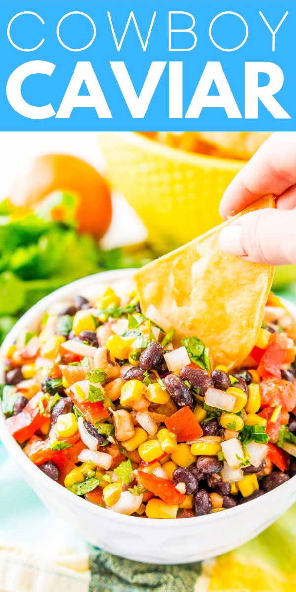 Cowboy Caviar is a Mexican-inspired dip or topping that’s loaded with beans, corn, onion, peppers, tomato, cilantro, and a handful of zesty spices! It’s the perfect addition to game day snacks, barbecues, taco night, and more!