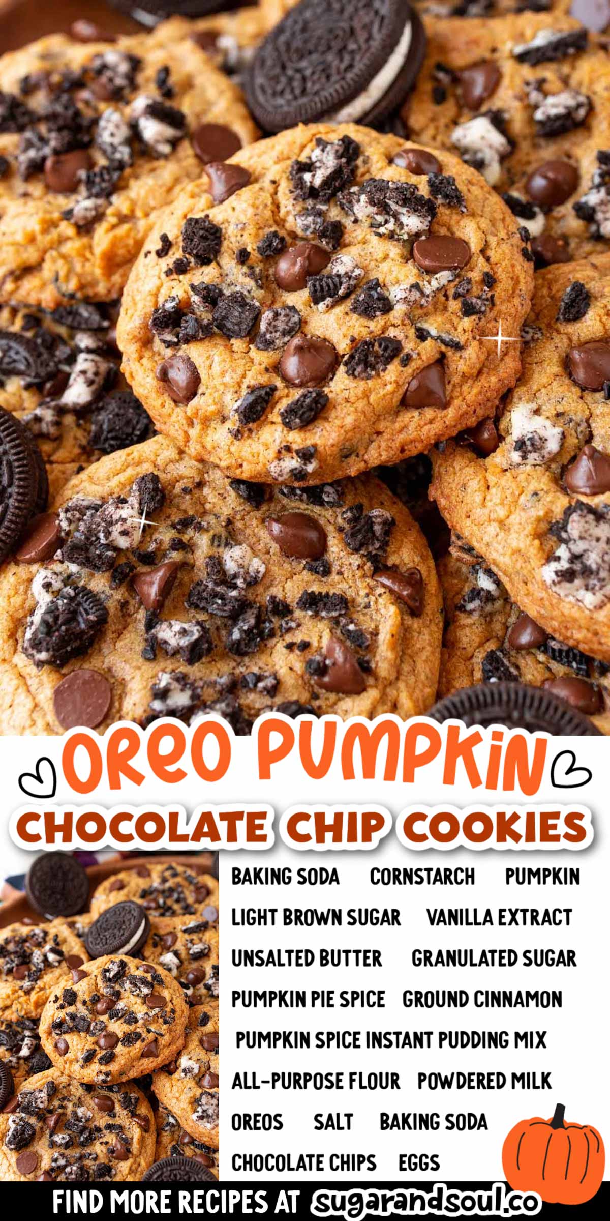 Oreo Pumpkin Chocolate Chip Cookies are big, soft, and chewy cookies that are loaded with pumpkin flavor, Oreo pieces, and chocolate chips! Each batch takes just 10 minutes to bake! via @sugarandsoulco