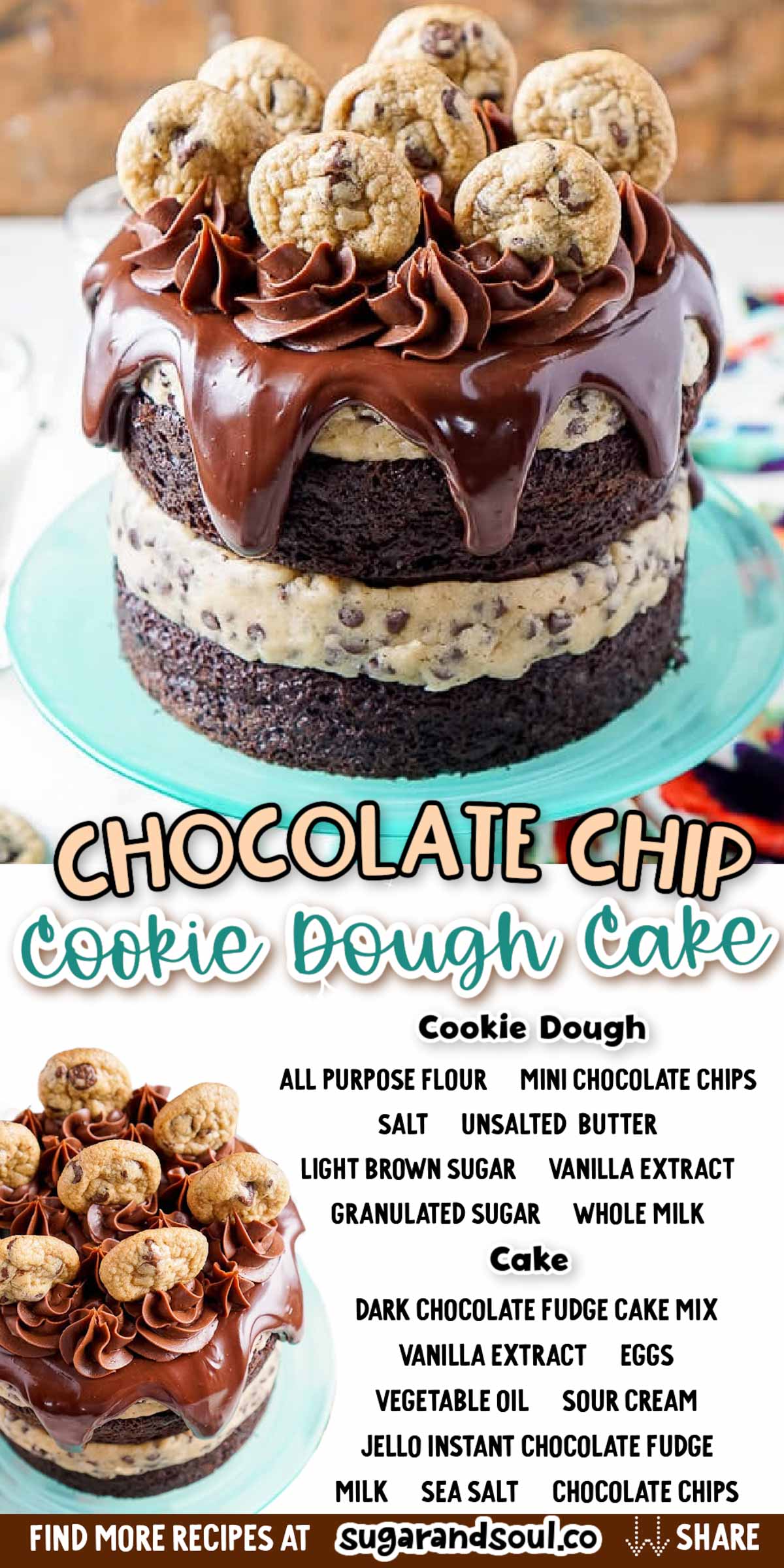 Chocolate Chip Cookie Dough Cake via @sugarandsoulco